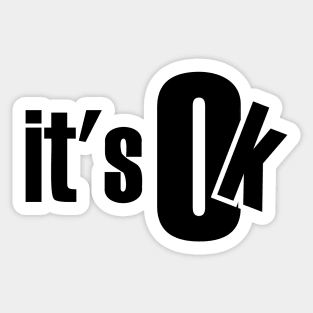 It's OK designs Sticker